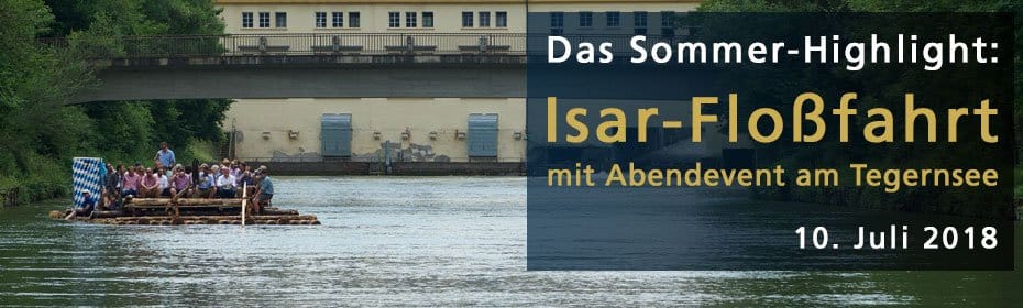 Isar-Floßfahrt mit Ausklang am Tegernsee