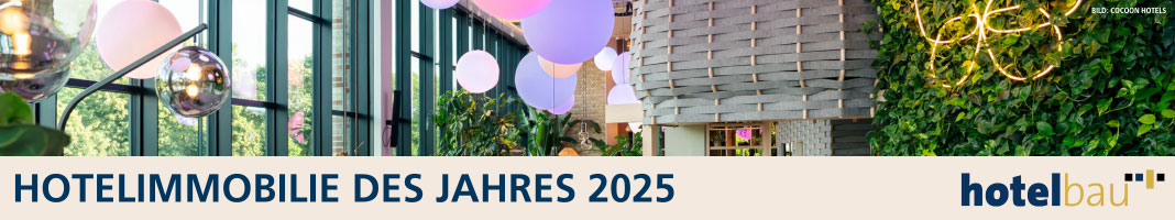 hotelbau LinkedIn Newsletter - Titelthema 6/2025 Hotelimmobilie des Jahres