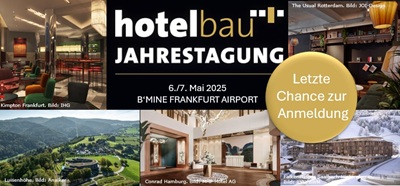 hotelbau Jahrestagung: Letzte Chance zur Anmeldung