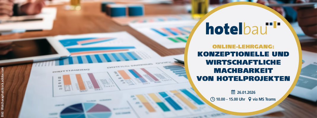 Online-Praxistag: Konzeptionelle und wirtschaftliche Machbarkeit von Hotelprojekten am 26.1.2025, Bild: Watcharaphat/stock.adobe.com