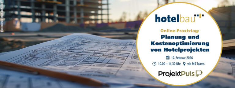 Online-Praxistag: Planung und Kostenoptimierung von Hotelprojekten 12.02.2026
