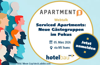 Webtalk: Serviced Apartments - Neue Gästegruppen im Fokus von hotelbau & Apartment Community am 5. März 2026 via MS Teams