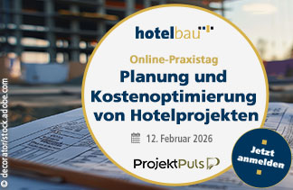 Online-Praxistag: Planung und Kostenoptimierung von Hotelprojekten am 12.02.2026